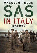 SAS in Italy 1943-1945: Raiders in Enemy Territory