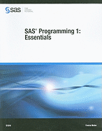 SAS Programming 1: Essentials Course Notes