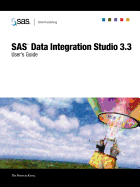 SAS(R) Data Integration Studio 3.3: User's Guide