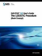 Sas/Stat 9.2 User's Guide: The Logistic Procedure (Book Excerpt)