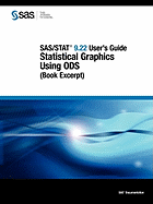 SAS/Stat (R) 9.22 User's Guide: Statistical Graphics Using Ods (Book Excerpt)