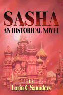 Sasha: An Historical Novel