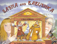 Sasha and Babushka: A Story of Russia