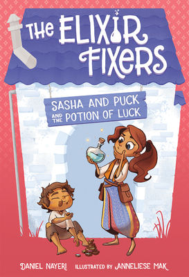 Sasha and Puck and the Potion of Luck, 1 - Nayeri, Daniel, and Mak, Anneliese (Illustrator)