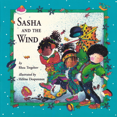 Sasha and the Wind - Tregebov, Rhea