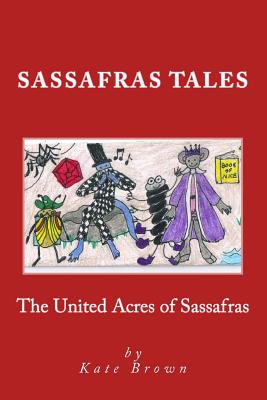 Sassafras Tales: Book I: The United Acres of Sassafras (Full Color) - 