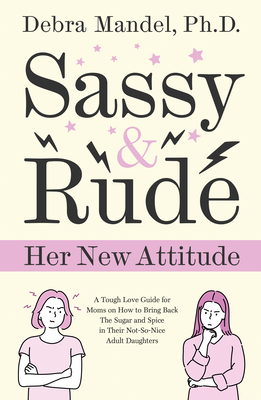 Sassy and Rude - Mandel, Debra