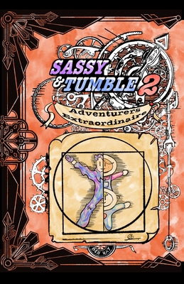 Sassy and Tumble 2: Adventurers Extraordinaire - Hay, Ben