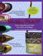 Sassy Feet: Paint, Embellish and LOVE Your Shoes (and Bags)!