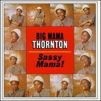 Sassy Mama! [Vanguard] - Big Mama Thornton