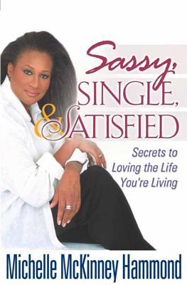 Sassy, Single, & Satisfied - Hammond, Michelle McKinney