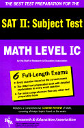 SAT II: Math Level IC (Rea) -- The Best Test Prep for the SAT II - Research & Education Association, and Sat Research & Education, and Staff of Research Education Association