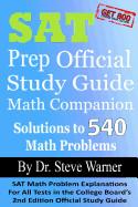 SAT Prep Official Study Guide Math Companion: SAT Math Problem Explanations for All Tests in the College Board's 2nd Edition Official Study Guide