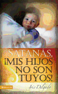 Satans, MIS Hijos No Son Tuyos, Edici?n Revisada