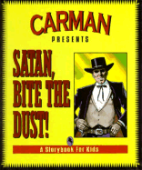 Satan, Bite the Dust!: A Storybook for Kids