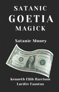 Satanic Goetia Magick: Satanic Money