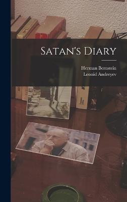 Satan's Diary - Andreyev, Leonid, and Bernstein, Herman