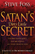 Satan's Dirty Little Secret: The Two Demon Spirits That All Demons Get Their Strength from