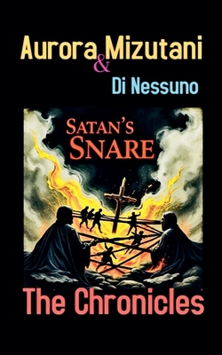 Satan's Snare: The Chronicles - Mizutani, Aurora, and Ajala, Dupelola Osaretin, and Nessuno, Di