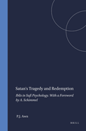Satan's Tragedy and Redemption: Ibl s in Sufi Psychology. with a Foreword by A. Schimmel