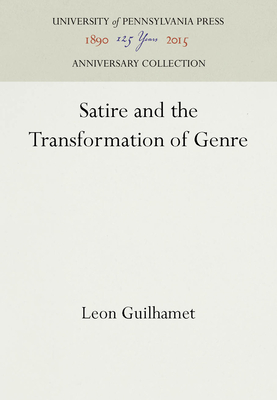 Satire and the Transformation of Genre - Guilhamet