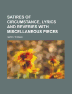 Satires of Circumstance, Lyrics and Reveries, with Miscellaneous Pieces