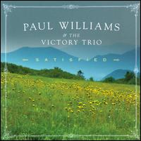 Satisfied - Paul Williams/The Victory Trio