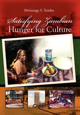 Satisfying Zambian Hunger for Culture: Social Change In The Global World - Tembo, Mwizenge S