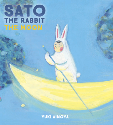 Sato the Rabbit, the Moon: Volume 2 - Ainoya, Yuki (Creator), and Blaskowsky, Michael (Translated by)