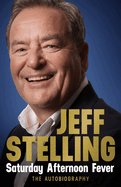 Saturday Afternoon Fever: The Autobiography: Shortlisted for Sports Entertainment Book of the Year at the Sports Book Awards 2025