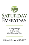 Saturday Everyday: 9 Simple Steps to Live Your Best Financial Life