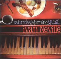 Saturday Morning Music - Ivan Neville