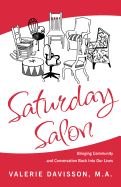 Saturday Salon: Bringing Community and Conversation Back Into Our Lives