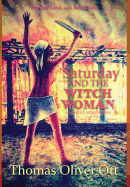 Saturday & the Witch Woman: A Novel of Remembrance