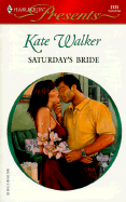 Saturday's Bride - Walker, Kate
