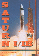Saturn I/IB: The Complete Manufacturing and Test Records