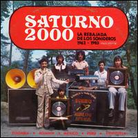 Saturno 2000: La Rebajada De Los Sonideros 1962-1983 - Various Artists