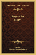 Satyrae Sex (1819)