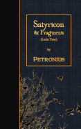Satyricon & Fragments: Latin Text
