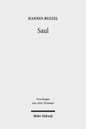 Saul: Israels Konig in Tradition, Redaktion Und Fruher Rezeption