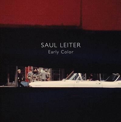 Saul Leiter: Early Color - Leiter, Saul (Photographer), and Harrison, Martin (Editor)