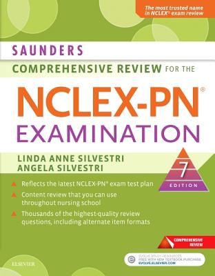 Saunders Comprehensive Review for the Nclex-Pn(r) Examination - Silvestri, Linda Anne, PhD, RN, Faan, and Silvestri, Angela, PhD, Aprn, CNE