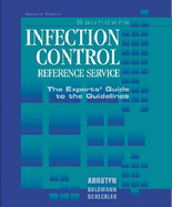 Saunders Infection Control Reference Service: The Experts' Guide to the Guidelines - Abrutyn, Elias, and Goldmann, Donald A, MD, and Scheckler, William E, MD