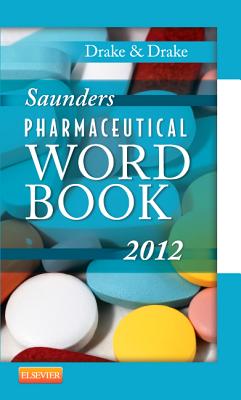 Saunders Pharmaceutical Word Book - Drake, Ellen, Cmt, and Drake, Randy, MS
