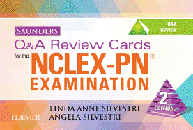 Saunders Q&A Review Cards for the Nclex-Pn(r) Examination - Silvestri, Linda Anne, PhD, RN, Faan, and Silvestri, Angela, PhD, Aprn, CNE