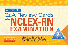 Saunders Q & A Review Cards for the Nclex-Rn(r) Exam - Silvestri, Linda Anne, PhD, RN, Faan, and Silvestri, Angela, PhD, Aprn, CNE