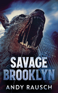 Savage Brooklyn