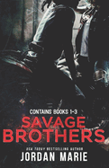 Savage Brothers MC: Books 1-3