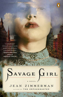 Savage Girl: A Novel - Zimmerman, Jean