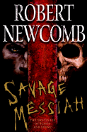 Savage Messiah - Newcomb, Robert